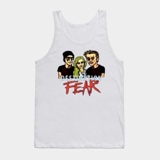 DESTINATION FEAR Tank Top